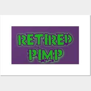 RETIRED PIMP Posters and Art